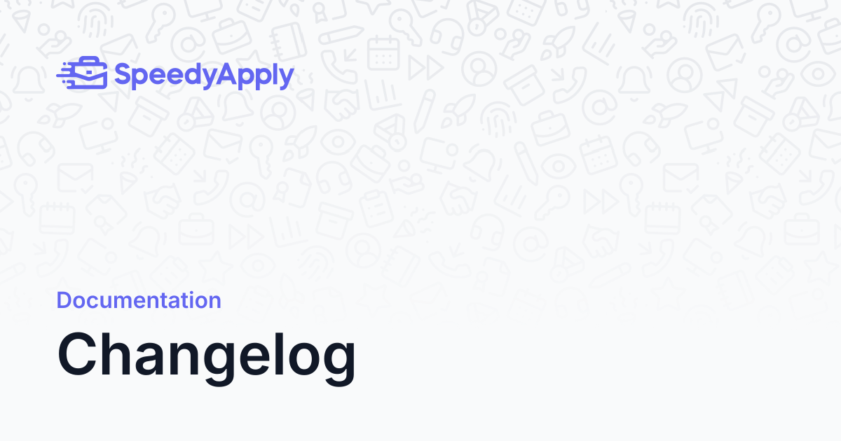 Changelog - SpeedyApply Docs