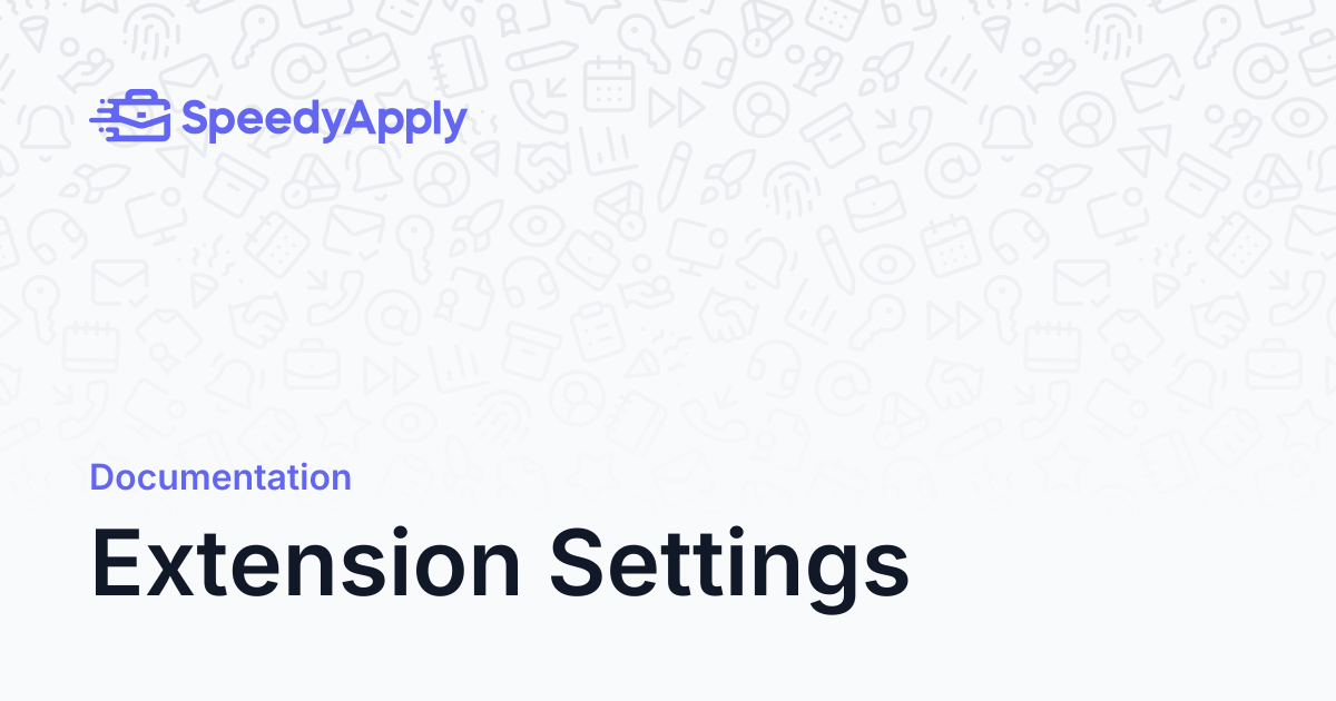 Extension Settings - SpeedyApply Docs